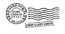 BEND CARD COMPANY BEND, OREGON 97701 EST 2015 BENDCARDS.COM FIRST CLASS CARDS