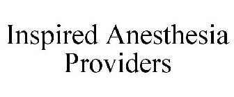 INSPIRED ANESTHESIA PROVIDERS