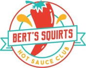 BERT'S SQUIRTS HOT SAUCE CLUB