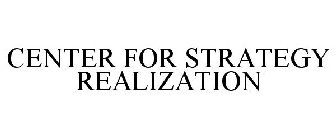 CENTER FOR STRATEGY REALIZATION