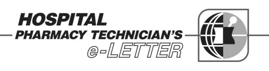 HOSPITAL PHARMACY TECHNICIAN'S E-LETTER