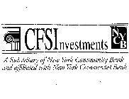 CFSINVESTMENTS NYCB A SUBSIDIARY OF NEWYORK COMMUNITY BANK AND AFFILIATED WITH NEW YORK COMMERCIAL BANK