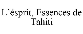 L'ÉSPRIT, ESSENCES DE TAHITI