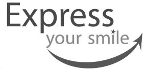 EXPRESS YOUR SMILE