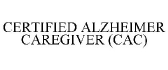 CERTIFIED ALZHEIMER CAREGIVER (CAC)