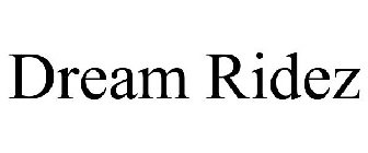 DREAM RIDEZ