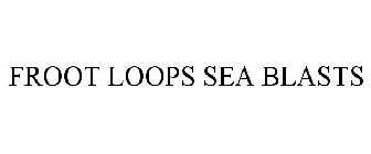 FROOT LOOPS SEA BLASTS