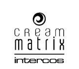 CREAM MATRIX INTERCOS