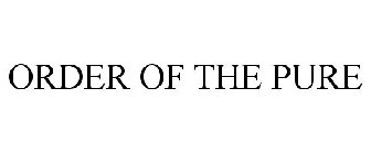 ORDER OF THE PURE