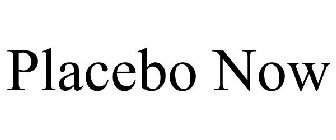 PLACEBO NOW
