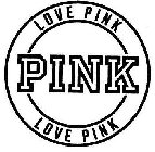 PINK LOVE PINK LOVE PINK
