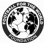 FOOTBALL FOR THE WORLD FOUNDATION