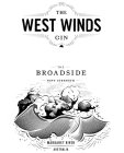 THE WEST WINDS GIN THE BROADSIDE NAVY STRENGTH MARGARET RIVER AUSTRALIA