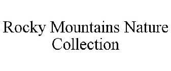 ROCKY MOUNTAINS NATURE COLLECTION