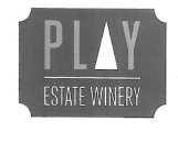 PLAY ESTATE WINERY