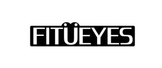 FITÜEYES