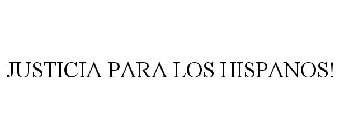 JUSTICIA PARA LOS HISPANOS!