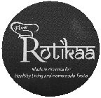 NEW ROTIKAA MADE IN AMERICA FOR HEALTHY LIVING AND HOMEMADE TASTE