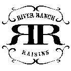 RIVER RANCH RAISINS RR