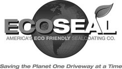 ECOSEAL AMERICA'S ECO FRIENDLY SEALCOATING CO. SAVING THE PLANET ONE DRIVEWAY AT A TIME