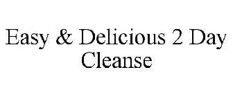 EASY & DELICIOUS 2 DAY CLEANSE