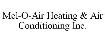 MEL-O-AIR HEATING & AIR CONDITIONING INC.