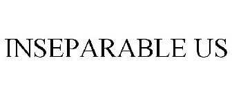 INSEPARABLE US
