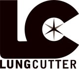 LC LUNGCUTTER
