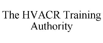 THE HVACR TRAINING AUTHORITY