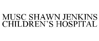 MUSC SHAWN JENKINS CHILDREN'S HOSPITAL