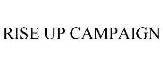 RISE UP CAMPAIGN