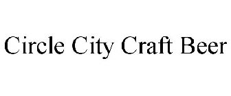 CIRCLE CITY CRAFT BEER