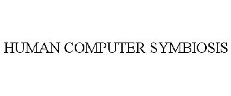 HUMAN COMPUTER SYMBIOSIS