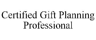 CERTIFIED GIFT PLANNING PROFESSIONAL