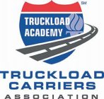 TRUCKLOAD ACADEMY TRUCKLOAD CARRIERS ASSOCIATION