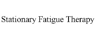 STATIONARY FATIGUE THERAPY