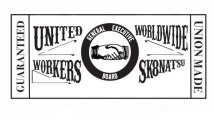 UNITED WORLDWIDE WORKERS SK8NATSU GENERAL EXECUTIVE BOARD GUARANTEED UNION MADE