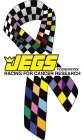 JEGS FOUNDATION RACING FOR CANCER RESEARCH