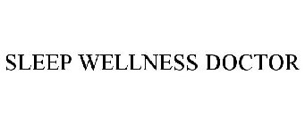 SLEEP WELLNESS DOCTOR