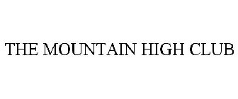 THE MOUNTAIN HIGH CLUB