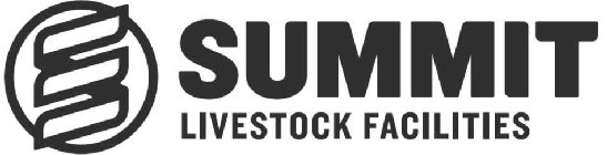 S SUMMIT LIVESTOCK FACILITIES