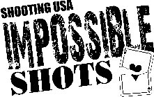 SHOOTING USA IMPOSSIBLE SHOTS