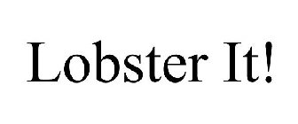 LOBSTER IT!