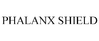 PHALANX SHIELD