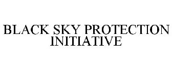 BLACK SKY PROTECTION INITIATIVE