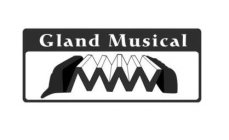 GLAND MUSICAL