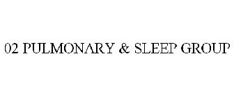 02 PULMONARY & SLEEP GROUP