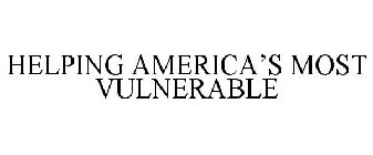 HELPING AMERICA'S MOST VULNERABLE