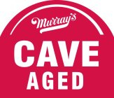 MURRAY'S CAVE AGED