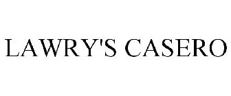 LAWRY'S CASERO